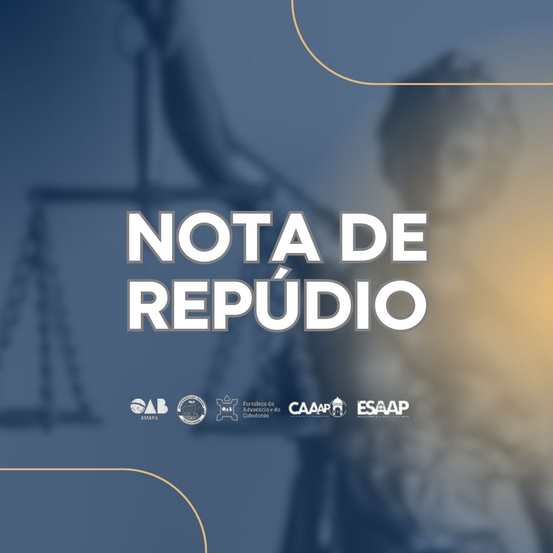 Nota de Repúdio da OAB-AP
